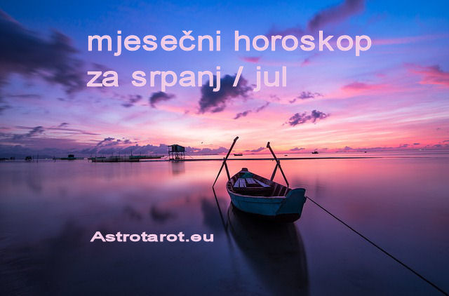 Mjesečni horoskop za srpanj / jul 2023