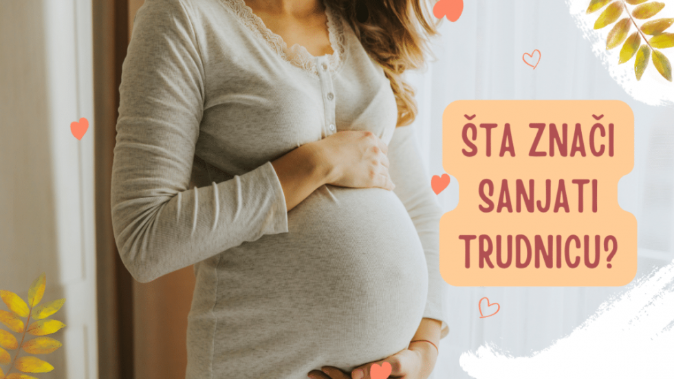 ŠTO MI GOVORI MOJ SAN? - Sanjala sam da sam trudna