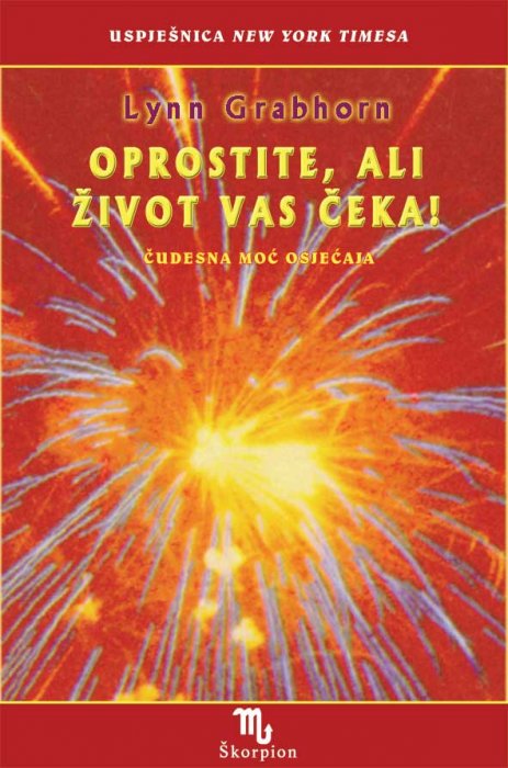 OPROSTITE, ALI ŽIVOT VAS ČEKA