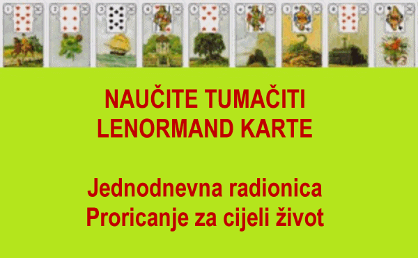 NAUČITE TUMAČITI LENORMAND KARTE - Jednodnevna radionica