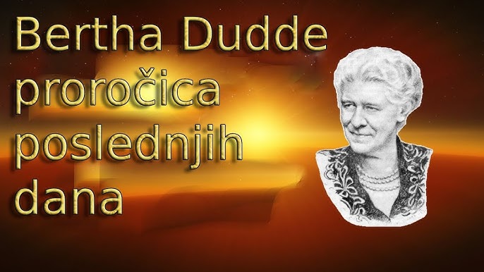 Bertha Dudde, proročica Posljednjih Dana - (Znaci Vremena - 219-307)