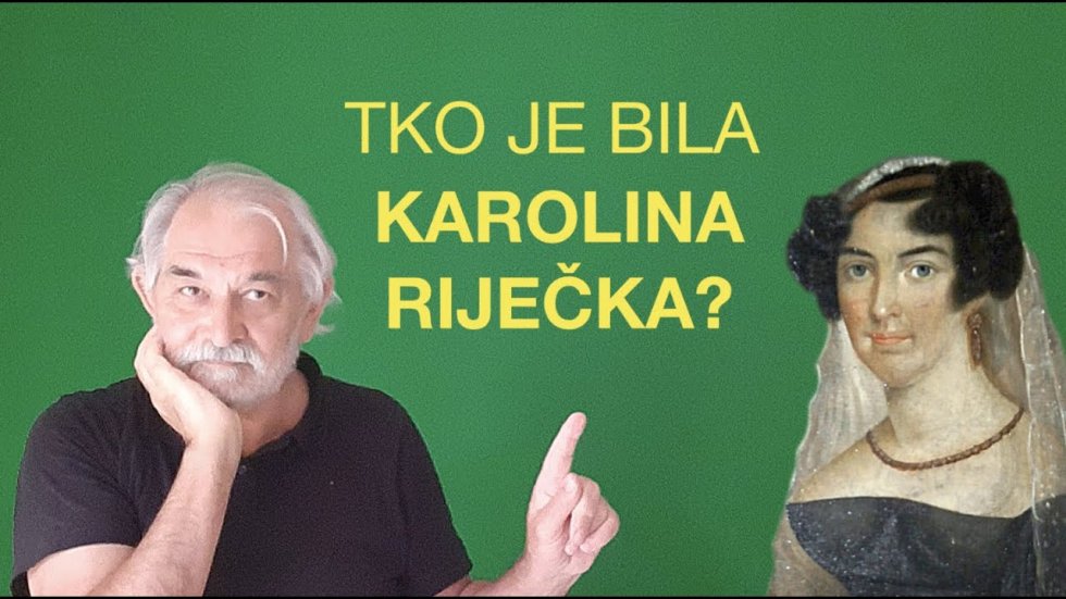 KAROLINA RIJEČKA / CAROLINE OF RIJEKA
