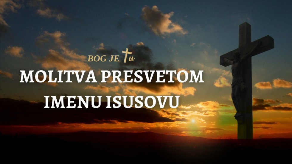 Molitve u Ime Isusovo...