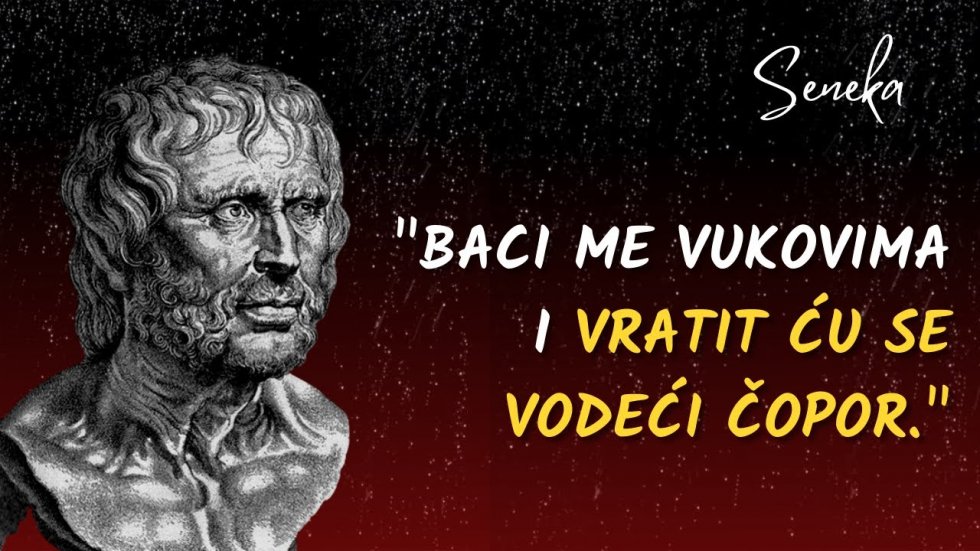 Rekao je Seneca ...