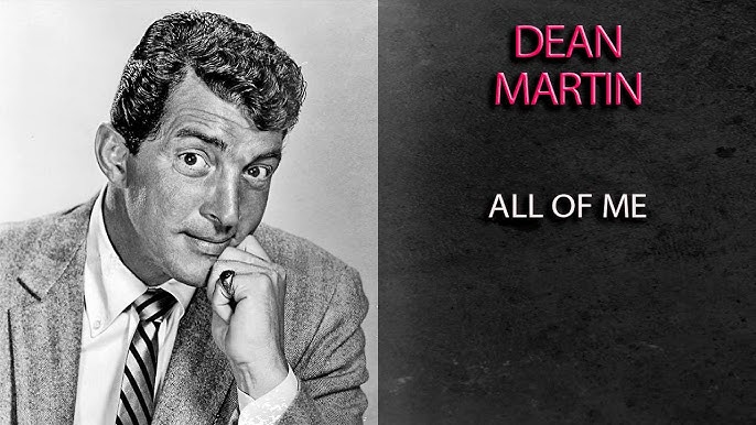 All of Me - Dean Martin