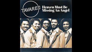 Heaven must be missin' an Angel - Tavares