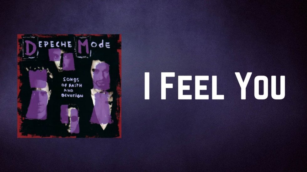 I feel you - Depeche Mode