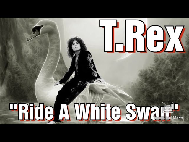 Ride a White Swan i Like a White Star - T-Rex