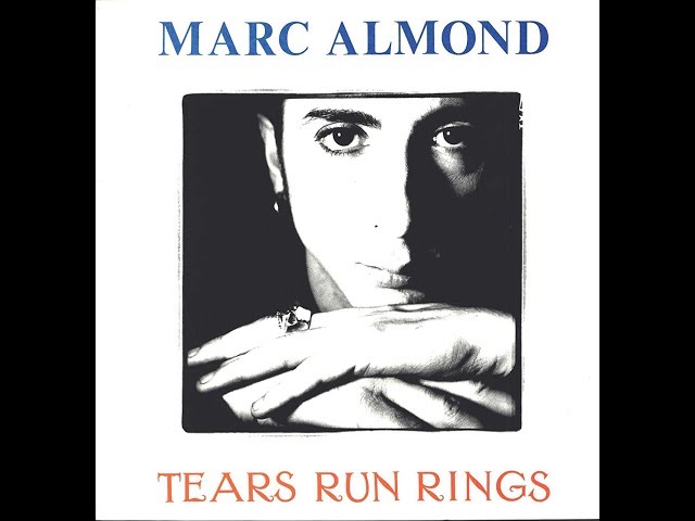 Tears Run Rings - Marc Almond