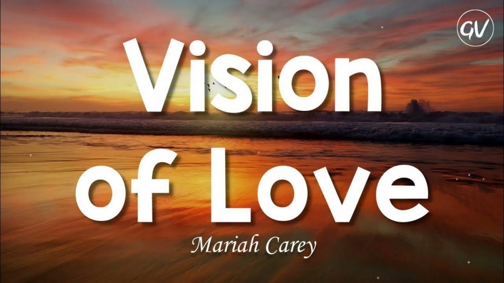Vision of Love - Mariah Carey