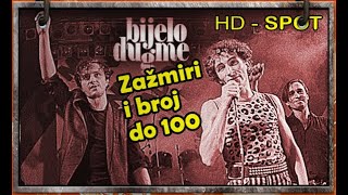 Zažmiri i broj do 100 - Bijelo dugme