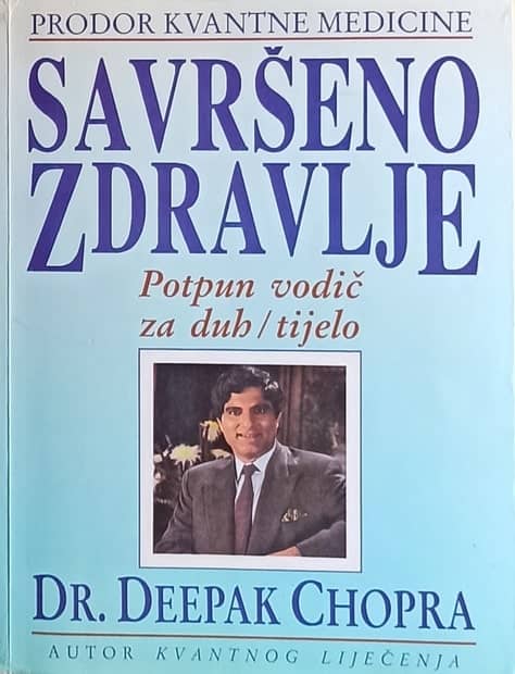 Dr. Deepak Chopra - Savršeno zdravlje