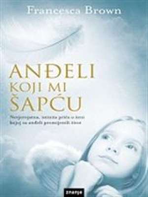 Francesca Brown Andjeli Koji Mi Sapcu