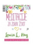 Louise L.hay - Meditacije Za Zdrav Zivot