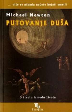 Michael Newton - Putovanje Dusa (2)