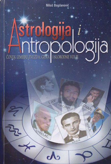 MILOŠ BOGDANOVIĆ - NAJNOVIJA KNJIGA IZ PODRUČJA ASTROLOGIJE, ANTROPOLOGIJE...