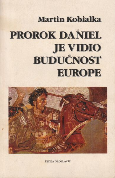 Prorok Daniel je vidio budućnost Europe