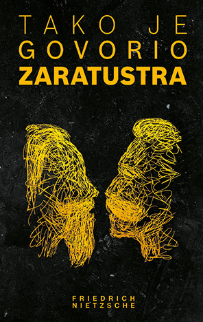 Fridrich Nietzhe - Tako je govorio Zaratrustra