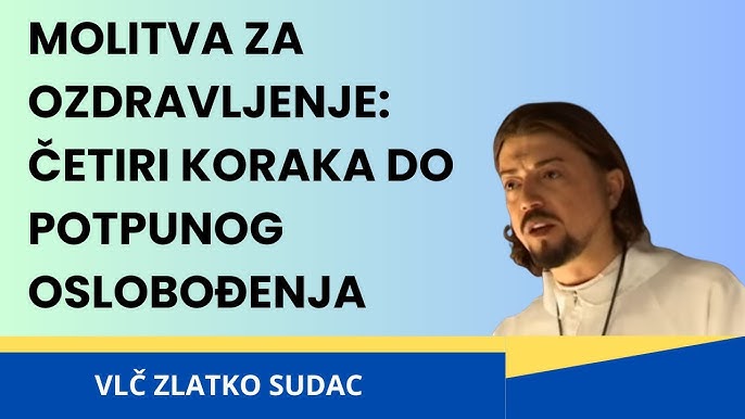 MOLITVE OZDRAVLJENJA vlč. ZLATKO SUDAC