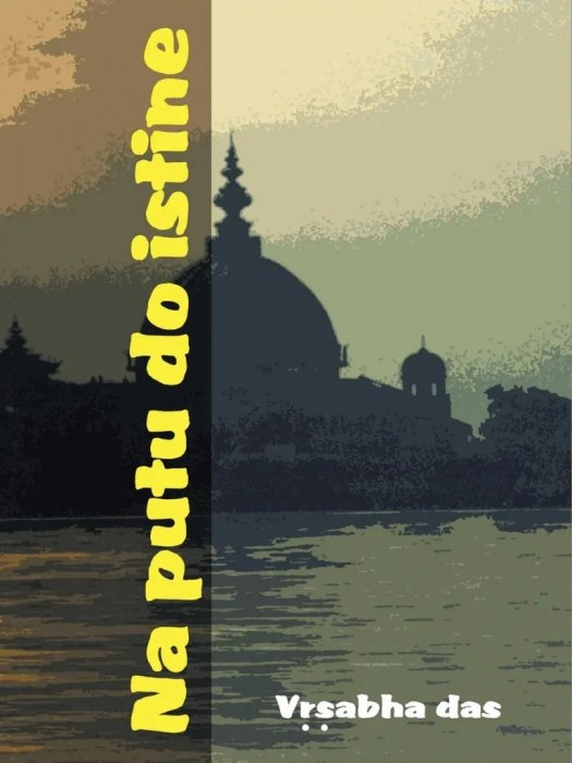 NA PUTU DO ISTINE - knjiga Vrsabhe dasa
