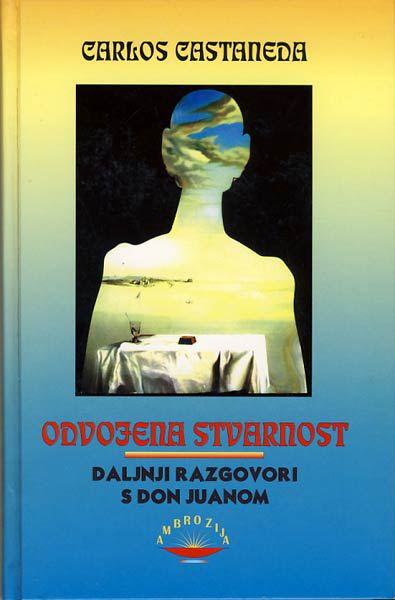 ODVOJENA STVARNOST - Carlos Castaneda