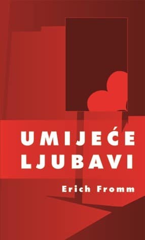 Umijeće ljubavi - Erich Fromm