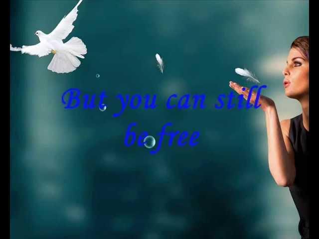 you can still be free