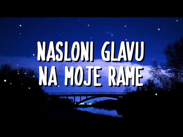 Nasloni glavu na moje rame