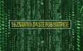 16 znakova koji vam govore da ste rob matrice (Matrixa)