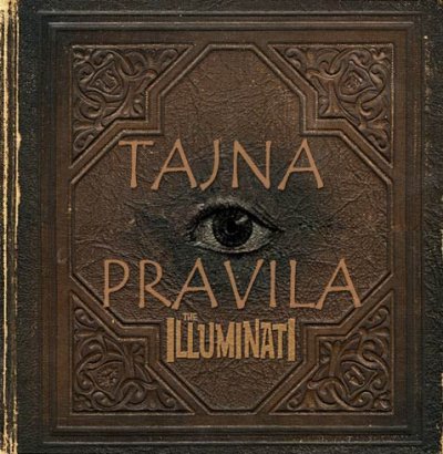 TAJNA PRAVILA ILUMINATA: Pakt židovskog tajnog društva, poznatog kao “Red Iluminata” - nastavak