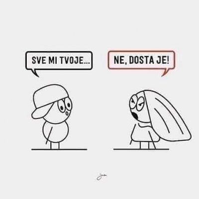 Sve mi tvoje ne/dosta/je...