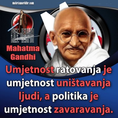 Umjetnost ratovanja je umjetnost uništavanja ljudi...