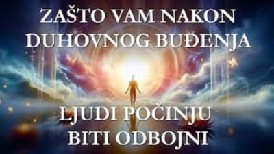 Zašto vam nakon duhovnog buđenja ljudi počinju biti odbojni