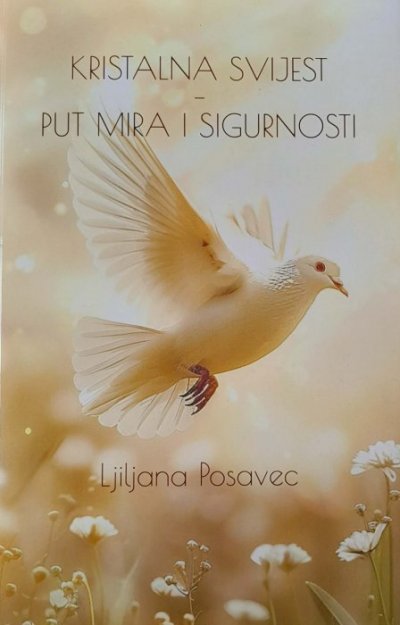 Kristalna Svijest - Put Mira i Sigurnosti