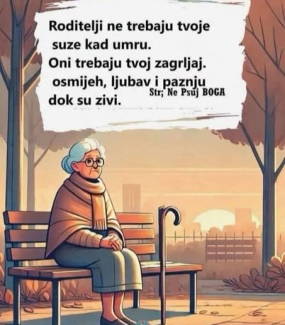 Roditelji sinko ne trebaju tvoje suze kad umru