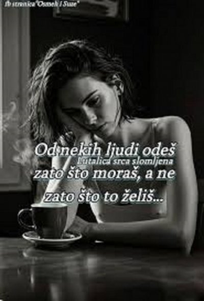 Od nekih ljudi odeš zato što moraš