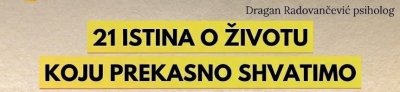 21 ISTINA O ŽIVOTU KOJU PREKASNO SHVATIMO