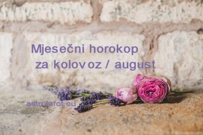 Mjesečni horoskop za kolovoz-avgust 2026.g.