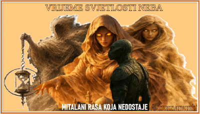 Vrijeme Svjetlosti Neba - Drevna Nasljeđa Rasa1